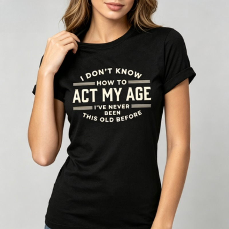 Street Style Fashion Quotes - Casual Daily Wear Tee Funny Quote