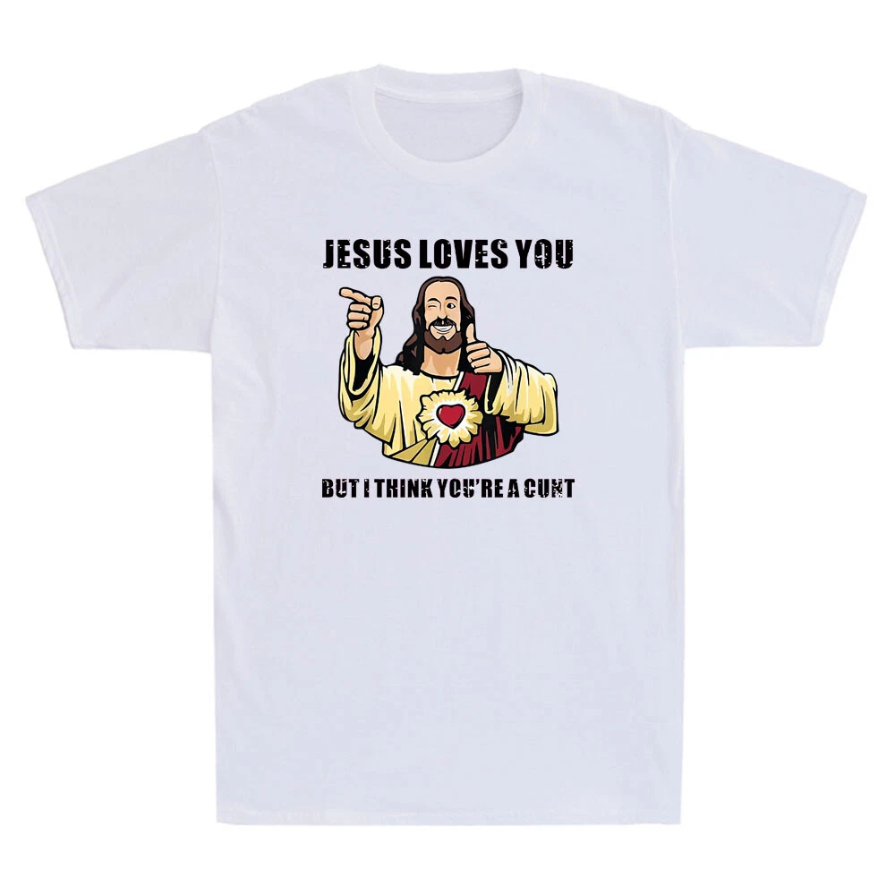 Jesus Loves You I Think You're - Street Style Fashion Quotes 评论和价格