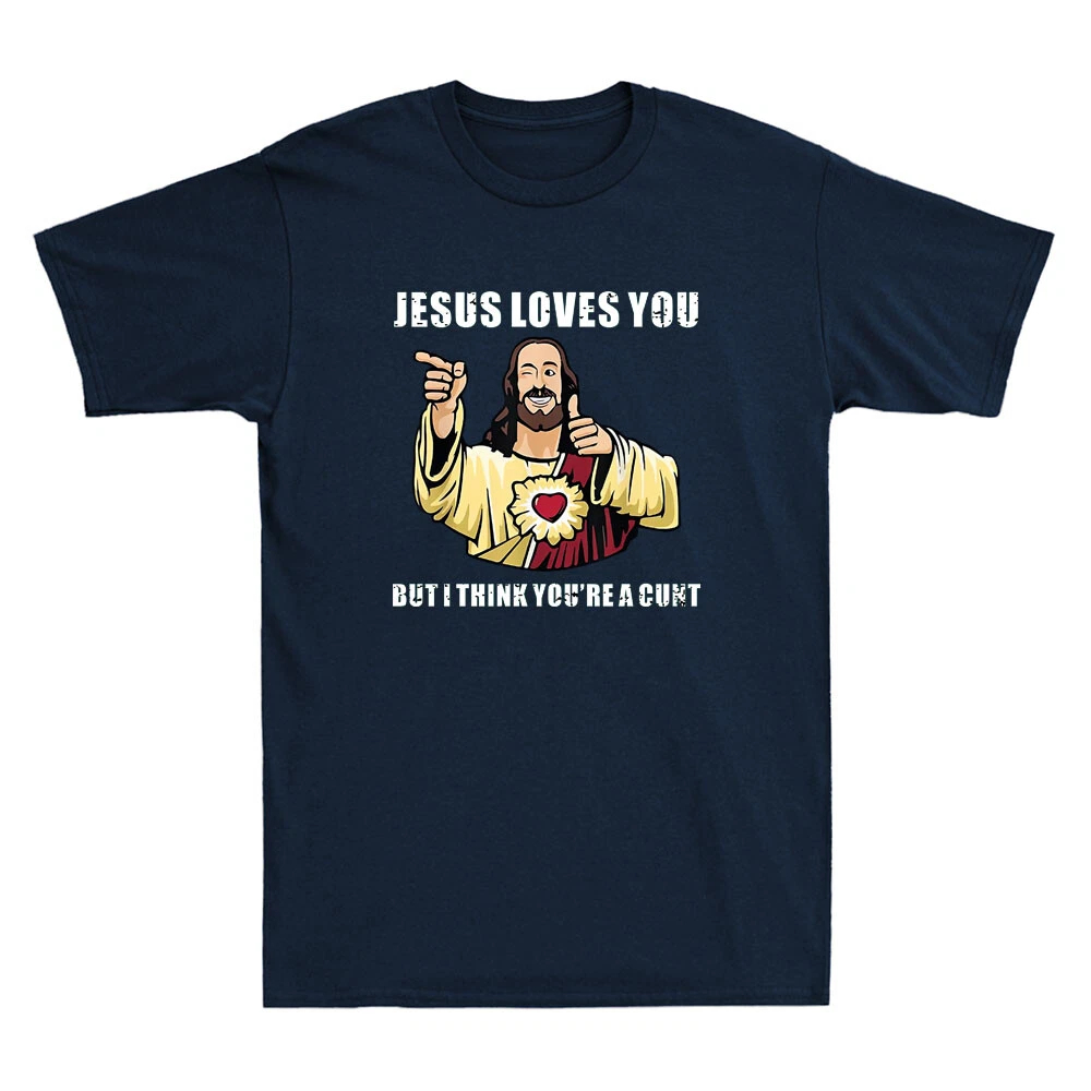 Jesus Loves You I Think You're - Street Style Fashion Quotes 评论和价格